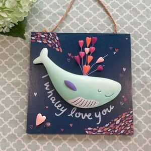 I Whaley Love You Wooden Metal Sign Decor